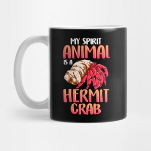 My Spirit Animal Is a Hermit Crab Crustacean Pun Mug